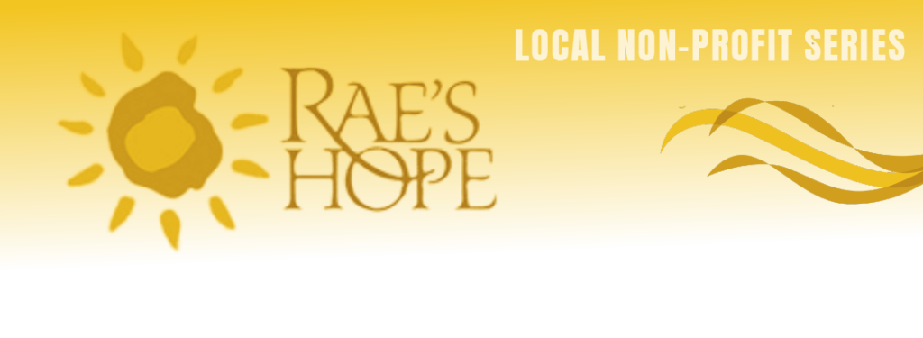 Local non-profit series: Rae's Hope